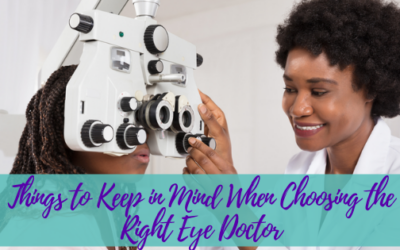 Things to Keep in Mind When Choosing the Right Eye Doctor