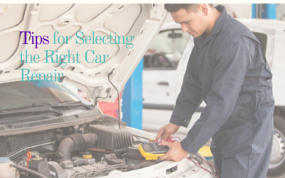 Tips for Selecting the Right Car Repair