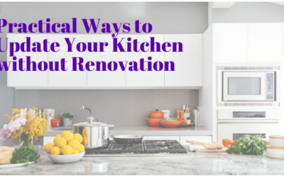 Practical Ways to Update Your Kitchen without Renovation