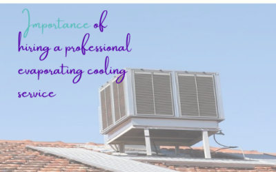 Importance of Hiring a Professional Evaporating Cooling System