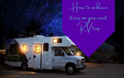How to Reduce Stress on Your Next RV Trip