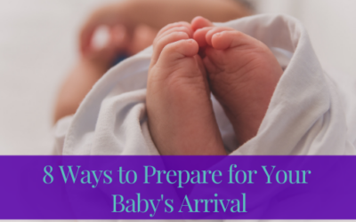 Eight Ways to Prepare for Your Baby’s Arrival