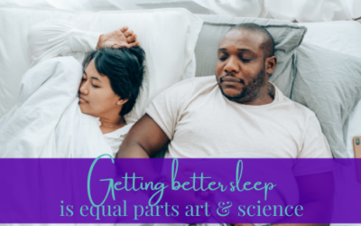 Getting Better Sleep Is Equal Parts Art & Science