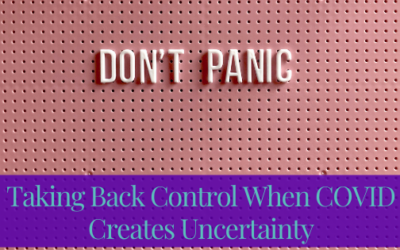 Taking Back Control When Covid Creates Uncertainty