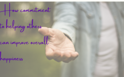 How Commitment to Helping Others Can Improve Overall Happiness