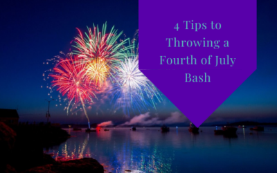 4 Tips to Throwing a Fourth of July Bash