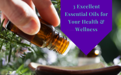 3 Excellent Essential Oils For Your Health & Wellbeing