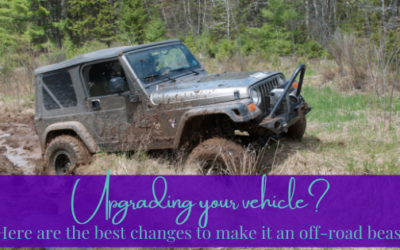 Upgrading Your Vehicle? Here Are the Best Changes to Make it an Off-Road Beast!