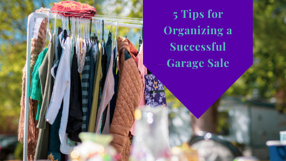 5 Tips for Organizing a Successful Garage Sale