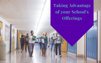 Taking Advantage of Your School’s Offerings