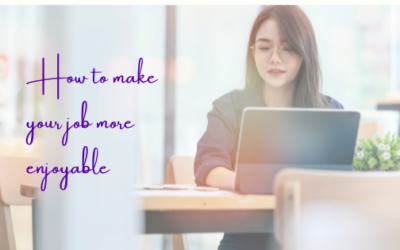 How to Make Your Job More Enjoyable