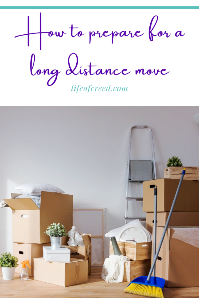 How to Prepare for a Long Distance Move | Life of Creed