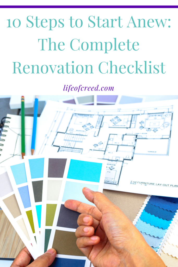 10 Steps to Start Anew: The Complete Renovation Checklist | Life of Creed