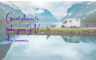 Great Places to take Your RV This Summer