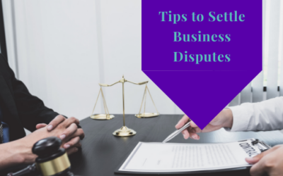 Tips To Settle Business Disputes