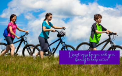 Great Ways For You And Your Family To Keep Active