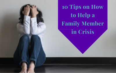 10 Tips on How to Help a Family Member in Crisis