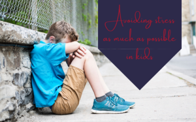Avoiding Stress As Much as Possible in Kids