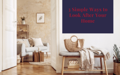 3 Simple Ways To Look After Your Home