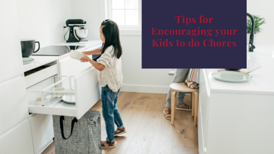 Tips for Encouraging your Kids to do Chores
