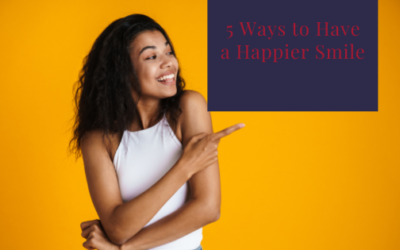 5 Ways To Have A Happier Smile