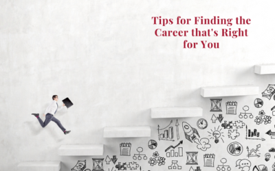 Tips for Finding the Career That’s Right for You