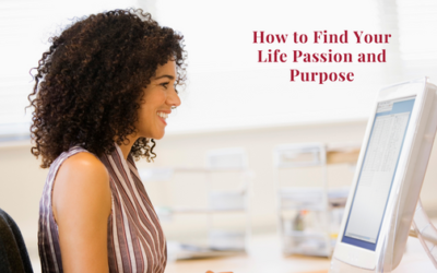 How to Find Your Life Passion and Purpose