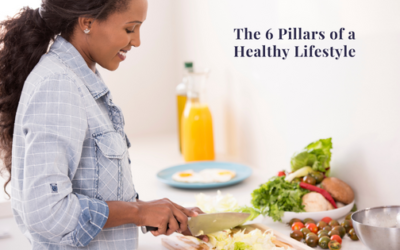 The 6 Pillars Of A Healthy Lifestyle