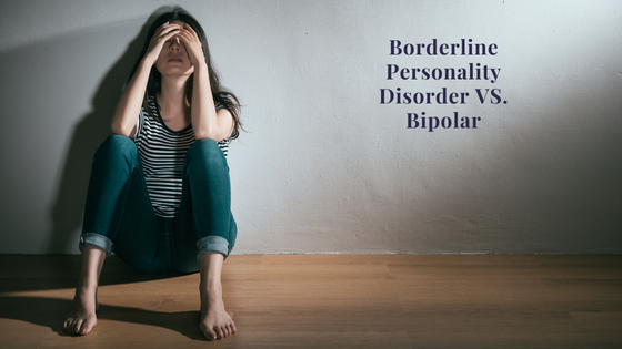 Borderline Personality Disorder VS. Bipolar