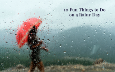 10 Fun Things to Do on a Rainy Day