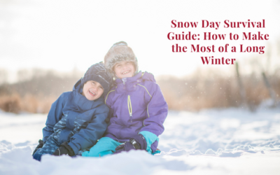 Snow Day Survival Guide: How to Make the Most of Long Winter Days