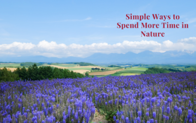 Simple Ways to Spend More Time in Nature