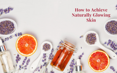 How To Achieve Naturally Glowing Skin