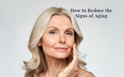 How To Reduce The Signs of Ageing
