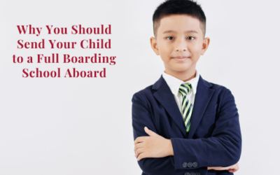 Why You Should Send Your Child to a Full Boarding School Abroad