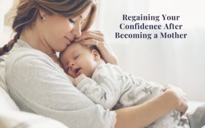 Regaining Your Confidence After Becoming A Mother