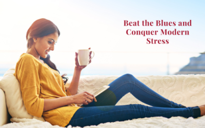 Beat the Blues and Conquer Modern Stress