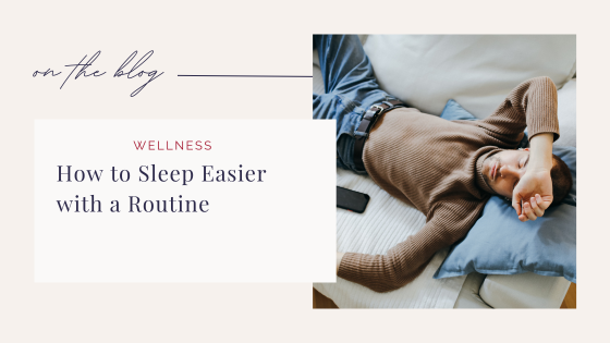 How to Sleep Easier with a Routine