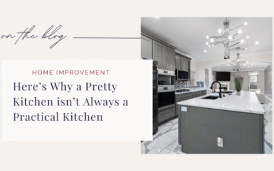 Here’s why a Pretty Kitchen isn’t Always a Practical Kitchen