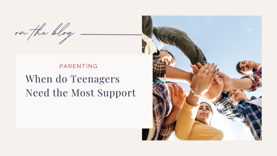 When Do Teenagers Need the Most Support