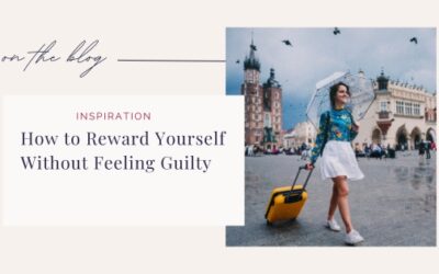 How to Reward Yourself Without Feeling Guilty