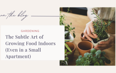 The Subtle Art of Growing Food Indoors (Even in a Small Apartment)