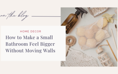 How to Make a Small Bathroom Feel Bigger Without Moving Walls
