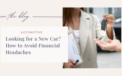 Looking For A New Car? How to Avoid Financial Headaches