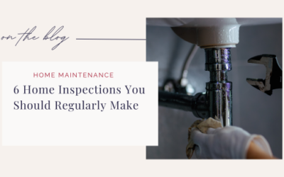 6 Home Inspections You Should Regularly Make