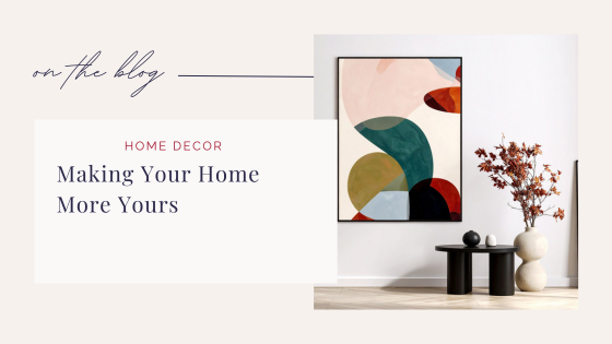 Making Your Home More Yours