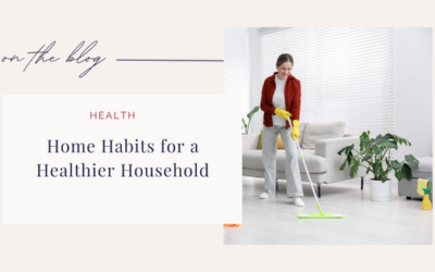 Home Habits for a Healthier Household